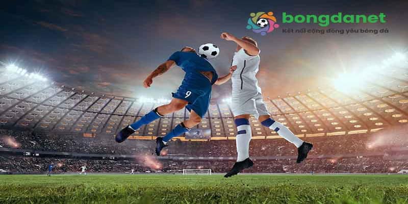 Vì sao bongdanet được nhiều người tin dùng?