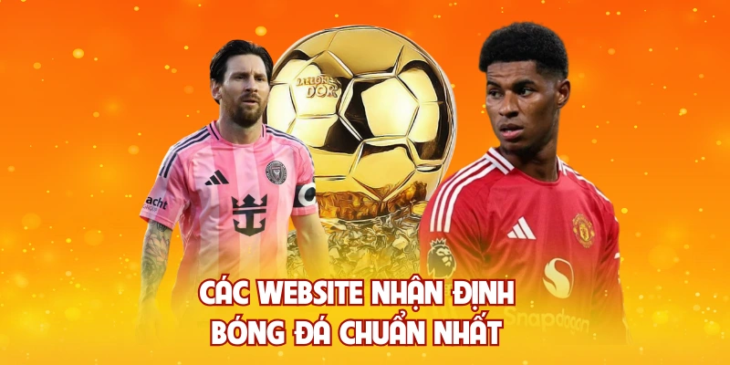 Các website nhận định bóng đá chuẩn nhất 